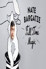 Watch Nate Bargatze: Full Time Magic 123movieshub