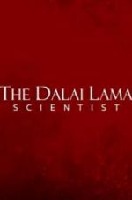 Watch The Dalai Lama: Scientist 123movieshub