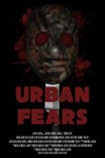 Watch Urban Fears 123movieshub