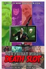 Watch The Friday Night Death Slot 123movieshub