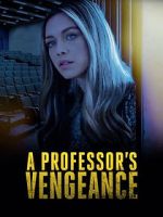 Watch A Professor\'s Vengeance 123movieshub