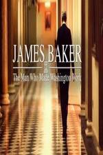 Watch James Baker: The Man Who Made Washington Work 123movieshub