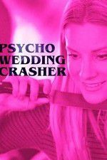 Watch Psycho Wedding Crasher 123movieshub