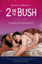 Watch 2 in the Bush: A Love Story 123movieshub