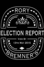 Watch Rory Bremner's Election Report 123movieshub