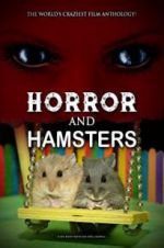 Watch Horror and Hamsters 123movieshub