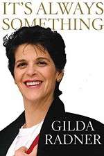 Watch Gilda Radner: It's Always Something 123movieshub
