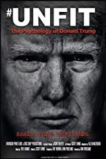 Watch Unfit: The Psychology of Donald Trump 123movieshub