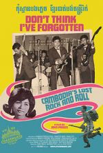 Watch Don\'t Think I\'ve Forgotten: Cambodia\'s Lost Rock & Roll 123movieshub