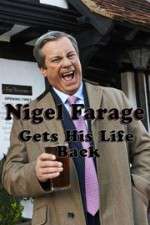 Watch Nigel Farage Gets His Life Back 123movieshub