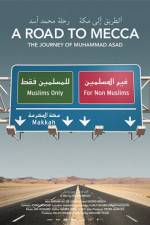 Watch A Road to Mecca The Journey of Muhammad Asad 123movieshub