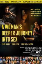 Watch A Woman's Deeper Journey Into Sex 123movieshub