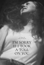 Watch I'm Sorry If I Took a Toll on You 123movieshub