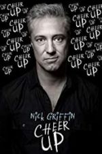 Watch Nick Griffin: Cheer Up 123movieshub