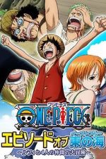 Watch One Piece - Episode of East Blue: Luffy and His Four Friends\' Great Adventure 123movieshub