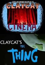 Watch Claycat's the Thing (Short 2012) 123movieshub