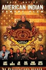 Watch American Indian Comedy Slam: Goin Native No Reservations Needed 123movieshub