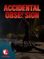 Watch Accidental Obsession 123movieshub