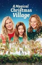 Watch A Magical Christmas Village 123movieshub