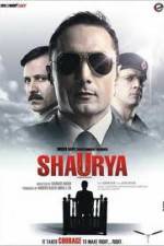 Watch Shaurya It Takes Courage to Make Right Right 123movieshub