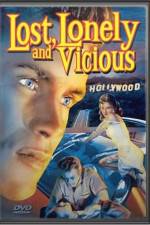 Watch Lost Lonely and Vicious 123movieshub