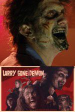 Watch Larry Gone Demon 123movieshub