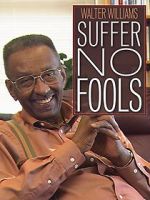 Watch Walter Williams: Suffer No Fools 123movieshub