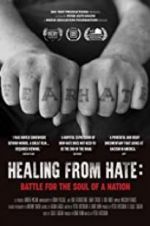 Watch Healing From Hate: Battle for the Soul of a Nation 123movieshub