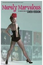 Watch Merely Marvelous: The Dancing Genius of Gwen Verdon 123movieshub