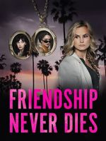 Watch Friendship Never Dies 123movieshub