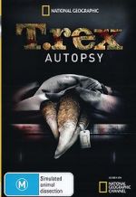 Watch T. Rex Autopsy 123movieshub