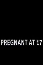 Watch Pregnant at 17 123movieshub