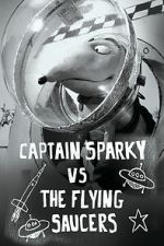 Watch Captain Sparky vs. The Flying Saucers 123movieshub