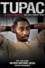 Watch Tupac Uncensored and Uncut: The Lost Prison Tapes 123movieshub