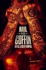 Watch Nail in the Coffin: The Fall and Rise of Vampiro 123movieshub