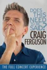 Watch Craig Ferguson Does This Need to Be Said 123movieshub