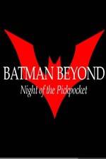 Watch Batman Beyond: Night of the Pickpocket 123movieshub