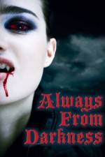 Watch Always from Darkness 123movieshub