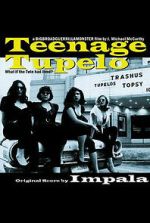 Watch Teenage Tupelo 123movieshub