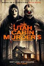 Watch The Utah Cabin Murders 123movieshub