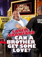 Watch Lavell Crawford: Can a Brother Get Some Love 123movieshub