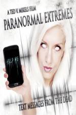Watch Paranormal Extremes: Text Messages from the Dead 123movieshub