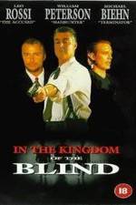 Watch In the Kingdom of the Blind, the Man with One Eye Is King 123movieshub