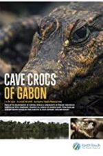 Watch Cave Crocs of Gabon 123movieshub