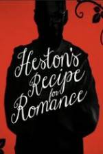 Watch Heston\'s Recipe For Romance 123movieshub