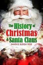 Watch Santa\'s Sleigh Ride: The History of Christmas & Santa Claus 123movieshub