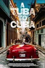 Watch A Tuba to Cuba 123movieshub
