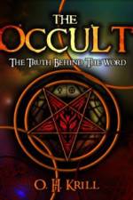 Watch The Occult The Truth Behind the Word 123movieshub