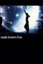 Watch Sade - Lovers Live 123movieshub