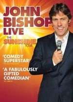 Watch John Bishop Live: The Sunshine Tour 123movieshub